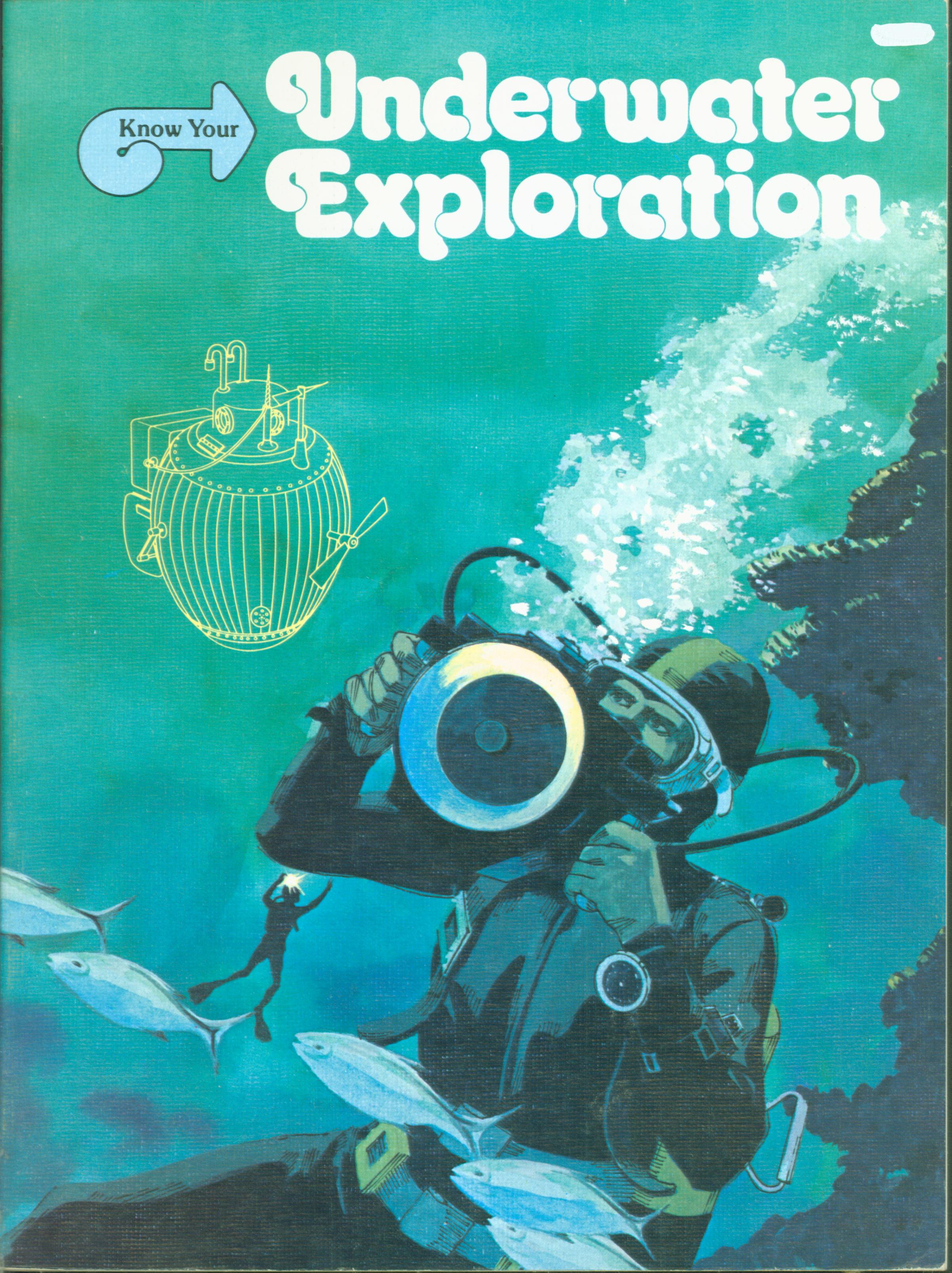 KNOW YOUR UNDERWATER EXPLORATION. 